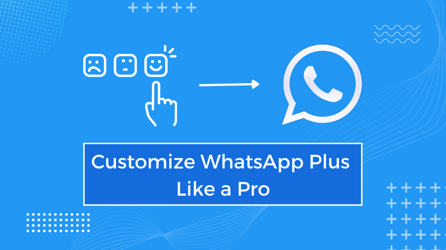 Personaliseer WhatsApp Plus Als een professional