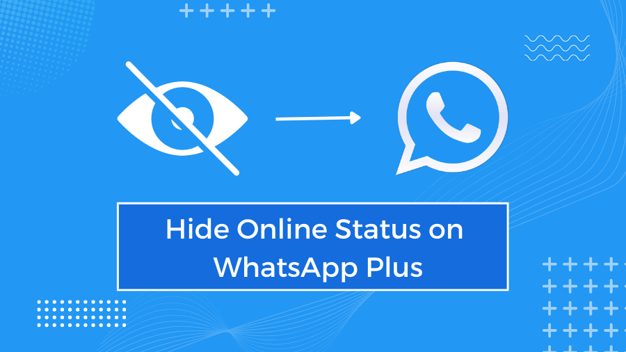 Sembunyikan Status Online aktif WhatsApp Plus