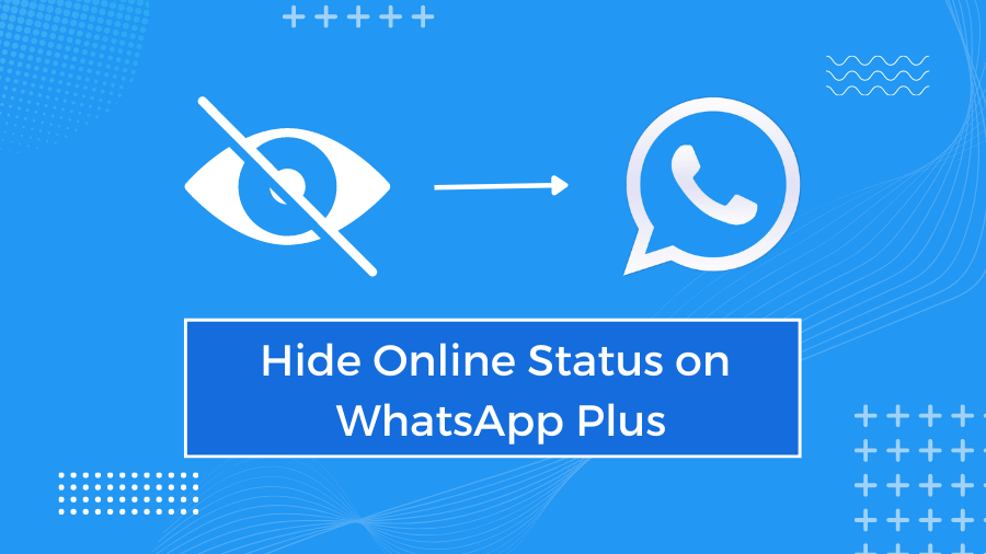 Onlayn statusu gizlədin WhatsApp Plus