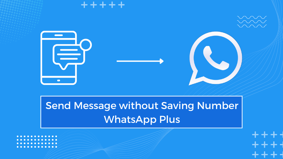 Nachricht senden, ohne Nummer zu speichern WhatsApp Plus