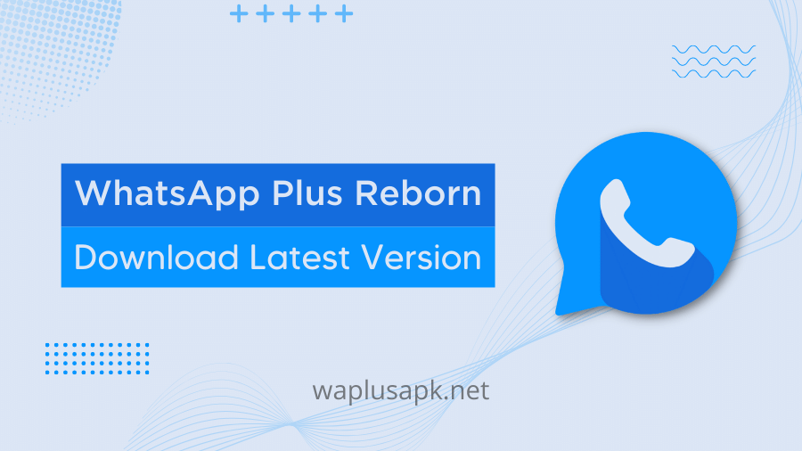 WhatsApp Plus Reborn APK